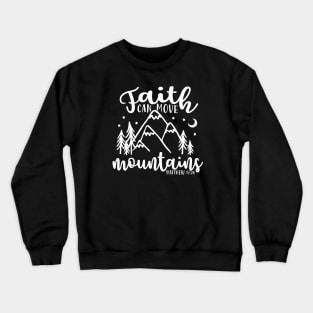 Faith Can Move Mountains Christian Crewneck Sweatshirt